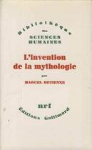 Couverture du livre « L'invention de la mythologie » de Marcel Detienne aux éditions Gallimard