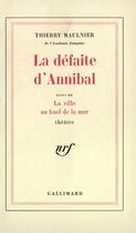 Couverture du livre « La defaite d'annibal / la ville au fond de la mer » de Thierry Maulnier aux éditions Gallimard