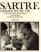 Couverture du livre « Sartre : Images d'une vie » de Liliane Sendyk-Siegel aux éditions Gallimard