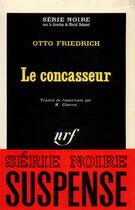 Couverture du livre « Le concasseur » de Otto Friedrich aux éditions Gallimard