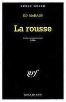 Couverture du livre « La rousse » de Ed Mcbain aux éditions Gallimard