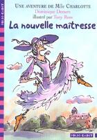 Couverture du livre « Mlle Charlotte Tome 1 : la nouvelle maîtresse » de Dominique Demers et Tony Ross aux éditions Gallimard-jeunesse