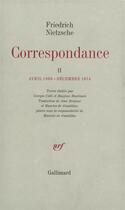 Couverture du livre « Correspondance (Tome 2-Avril 1869 - Décembre 1874) » de Friedrich Nietzsche aux éditions Gallimard