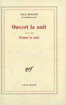 Couverture du livre « Ouvert La Nuit ; Ferme La Nuit » de Paul Morand aux éditions Gallimard
