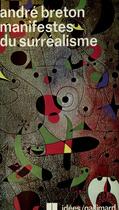 Couverture du livre « Manifestes Du Surrealisme » de Andre Breton aux éditions Gallimard