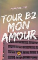 Couverture du livre « Tour b2, mon amour » de Pierre Bottero aux éditions Flammarion