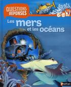 Couverture du livre « Les mers et les oceans ; 6-8 ans » de Anita Ganeri aux éditions Nathan