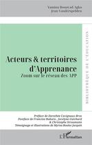 Couverture du livre « Acteurs et territoires d'Apprenance : Zoom sur le réseau des APP » de Yamina Bouayad Agha et Jean Vanderspelden aux éditions L'harmattan