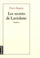 Couverture du livre « Les secrets de laviolette » de Pierre Magnan aux éditions Denoel