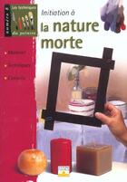 Couverture du livre « Initiation a la nature morte » de  aux éditions Mango