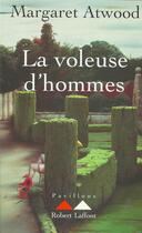 Couverture du livre « La voleuse d'hommes » de Margaret Atwood aux éditions Robert Laffont