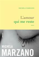 Couverture du livre « L'amour qui me reste ; roman » de Michela Marzano aux éditions Grasset Et Fasquelle