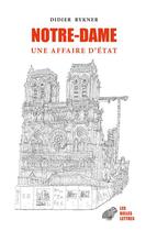 Couverture du livre « Notre-Dame, un affaire d'état » de Didier Rykner aux éditions Belles Lettres