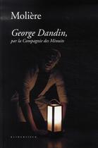 Couverture du livre « George dandin, par la compagnie des minuits » de Moliere/Antoniadis aux éditions Klincksieck