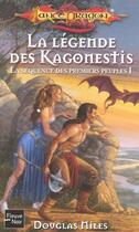 Couverture du livre « La séquence des premiers peuples t.1 ; la légende des kagonestis » de Douglas Niles aux éditions Fleuve Editions