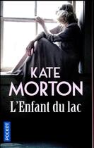 Couverture du livre « L'enfant du lac » de Kate Morton aux éditions Pocket