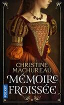 Couverture du livre « Mémoire froissée t.1 » de Christine Machureau aux éditions Pocket