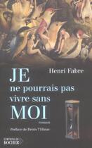 Couverture du livre « Je ne pourrais pas vivre sans moi » de Fabre/Tillinac aux éditions Rocher