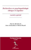 Couverture du livre « Recherches en psychopathologie clinique et cogntive » de Michel Musiol et Anne Andronikof aux éditions L'harmattan