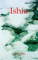 Couverture du livre « Ishia » de Manuel Mereb aux éditions Books On Demand