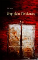 Couverture du livre « Trop-plein d'évidences » de Lionel Lalande aux éditions Books On Demand