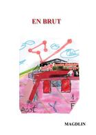 Couverture du livre « En brut » de Magdlin aux éditions Books On Demand