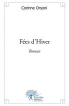 Couverture du livre « Fees d'hiver » de Orsoni Corinne aux éditions Edilivre