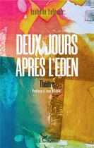 Couverture du livre « Deux jours après l'eden » de Isabelle Lelouch aux éditions L'harmattan