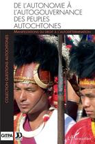 Couverture du livre « De l'autonomie à l'autogouvernance des peuples autochtones ; manifestations du droit à l'autodetermination » de Gitpa aux éditions L'harmattan