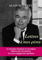 Couverture du livre « Lettres à mes pères » de Alain Houpert aux éditions De Passy