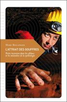 Couverture du livre « L'attrait des gouffres » de Marc Bellanger aux éditions Transboreal