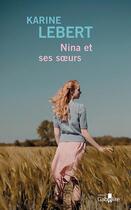 Couverture du livre « Nina et ses soeurs » de Karine Lebert aux éditions Gabelire