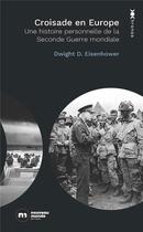 Couverture du livre « Croisade en Europe : une histoire personnelle de la Seconde Guerre mondiale » de Dwight D. Eisenhower aux éditions Nouveau Monde