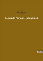 Couverture du livre « Le jeu de l'amour et du hasard » de Pierre De Marivaux aux éditions Culturea