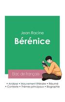 Couverture du livre « Réussir son Bac de français 2023 : Analyse de la pièce Bérénice de Jean Racine » de Racine aux éditions Bac De Francais