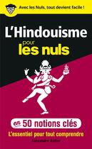Couverture du livre « L'hindouisme pour les nuls en 50 notions clés » de Alexandre Astier aux éditions First