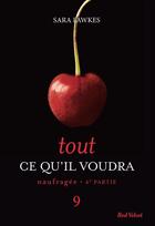 Couverture du livre « Tout ce qu'il voudra t.9 ; naufragée t.4 » de Sara Fawkes aux éditions Marabout