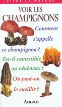 Couverture du livre « Voir les champignons » de Brian Spooner aux éditions Flammarion