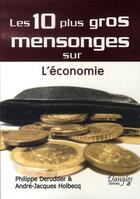 Couverture du livre « Les 10 plus gros mensonges sur l'économie » de  aux éditions Dangles