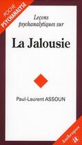 Couverture du livre « LECONS PSYCHANALYTIQUES SUR LA JALOUSIE » de Paul-Laurent Assoun aux éditions Economica