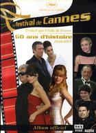 Couverture du livre « Le festival de Cannes ; 60 ans d'histoire » de Jean-Claude Romer aux éditions Philippe Auzou