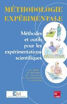 Couverture du livre « Méthodologie expérimentale : méthodes et outils pour les expérimentations scientifiques » de Bernard Bourges et Philippe Courcoux et Jean-Noël Baléo aux éditions Tec Et Doc