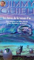 Couverture du livre « LES HEROS DE LA TOISON D'OR » de Jimmy Guieu aux éditions Vauvenargues