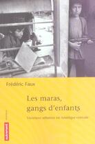 Couverture du livre « Les Maras, gangs d'enfants » de Frédéric Faux aux éditions Autrement