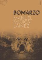Couverture du livre « Bomarzo » de Manuel Mujica Lainez aux éditions Cherche Midi