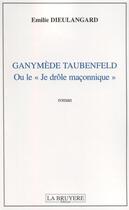 Couverture du livre « GANYMEDE TAUBENFELD OU LE 