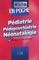 Couverture du livre « Pédiatrie ; pédopsychiatrie ; néonatalogie » de  aux éditions Lamarre