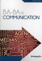 Couverture du livre « B.A-BA : b.a. - ba de la communication » de Philippe Payen aux éditions Studyrama