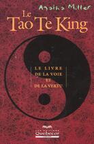 Couverture du livre « Le Tao Te King » de Agatha Miller aux éditions Quebecor