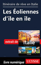 Couverture du livre « Itinéraire de rêve en Italie - Les Eoliennes d'île en île » de  aux éditions Ulysse